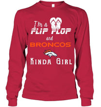 Load image into Gallery viewer, I'm a flip flop and Denver Broncos kinda girl shirt