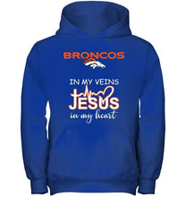 Load image into Gallery viewer, Denver Broncos in my veins jesus in my heart shirt