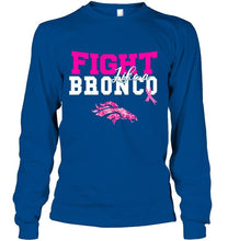 Load image into Gallery viewer, Fight like a Bronco Denver Broncos br east cancer support fan shirt