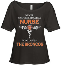 Load image into Gallery viewer, Never underestimate a nurse who loves the Broncos Denver Broncos fan shirt