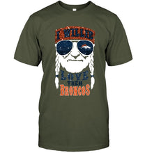 Load image into Gallery viewer, I willie love them Denver Broncos shirt