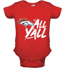 Load image into Gallery viewer, Denver Broncos vs all y all shirt
