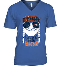 Load image into Gallery viewer, I willie love them Denver Broncos shirt
