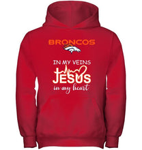 Load image into Gallery viewer, Denver Broncos in my veins jesus in my heart shirt
