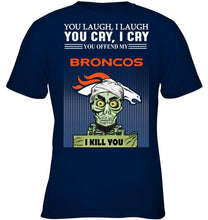 Load image into Gallery viewer, Achmed offend my Denver Broncos I kill you shirt
