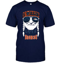 Load image into Gallery viewer, I willie love them Denver Broncos shirt