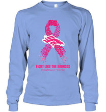 Load image into Gallery viewer, Denver Broncos fight like the Broncos br east cancer warrior shirt