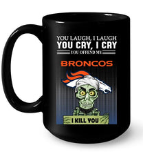 Load image into Gallery viewer, Achmed offend my Denver Broncos I kill you shirt