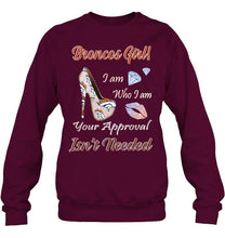 Load image into Gallery viewer, Broncos Girl I am who I am your approval isn't needed Denver Broncos fan high heel glittering shirt