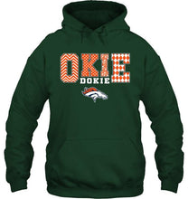 Load image into Gallery viewer, Okie dokie Denver Broncos fan shirt