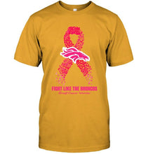 Load image into Gallery viewer, Denver Broncos fight like the Broncos br east cancer warrior shirt
