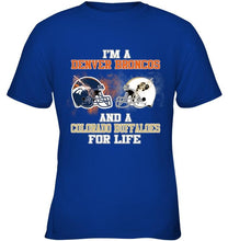 Load image into Gallery viewer, i'm a Denver Bronco and a Colorado Buffaloe for life shirt