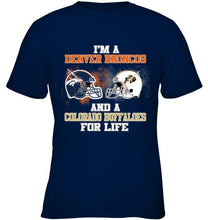 Load image into Gallery viewer, i'm a Denver Bronco and a Colorado Buffaloe for life shirt