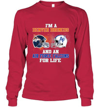 Load image into Gallery viewer, i'm a Denver Bronco and an Air Force Falcon for life shirt
