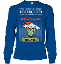 Load image into Gallery viewer, Achmed offend my Denver Broncos I kill you shirt