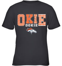 Load image into Gallery viewer, Okie dokie Denver Broncos fan shirt