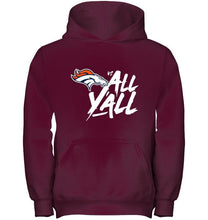Load image into Gallery viewer, Denver Broncos vs all y all shirt