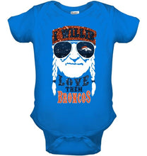 Load image into Gallery viewer, I willie love them Denver Broncos shirt