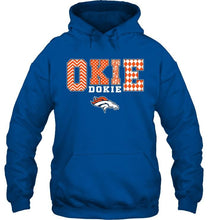 Load image into Gallery viewer, Okie dokie Denver Broncos fan shirt