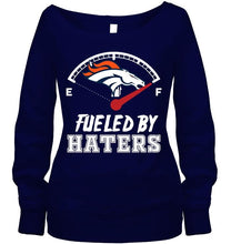 Load image into Gallery viewer, Denver Broncos fueled by haters shirt