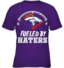 Load image into Gallery viewer, Denver Broncos fueled by haters shirt