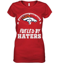 Load image into Gallery viewer, Denver Broncos fueled by haters shirt