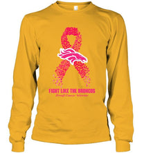 Load image into Gallery viewer, Denver Broncos fight like the Broncos br east cancer warrior shirt