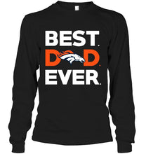 Load image into Gallery viewer, Best Denver Broncos dad ever shirt