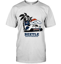 Load image into Gallery viewer, Beetle Denver Broncos on beach shirt