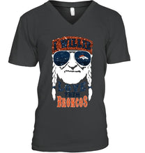 Load image into Gallery viewer, I willie love them Denver Broncos shirt