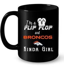 Load image into Gallery viewer, I'm a flip flop and Denver Broncos kinda girl shirt