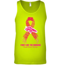 Load image into Gallery viewer, Denver Broncos fight like the Broncos br east cancer warrior shirt
