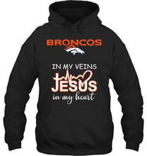 Load image into Gallery viewer, Denver Broncos in my veins jesus in my heart shirt