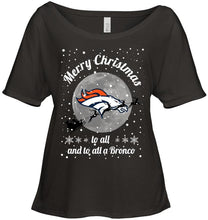 Load image into Gallery viewer, Denver Broncos Merry Christmas to all and to all a Bronco fan shirt