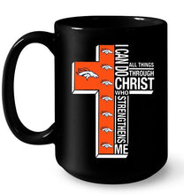 Load image into Gallery viewer, Can do all things through christ strengthens me Denver Broncos shirt