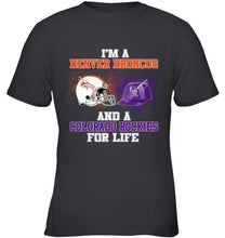 Load image into Gallery viewer, i'm a Denver Bronco and a Colorado Rockie for life shirt
