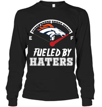 Load image into Gallery viewer, Denver Broncos fueled by haters shirt
