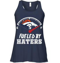 Load image into Gallery viewer, Denver Broncos fueled by haters shirt