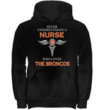 Load image into Gallery viewer, Never underestimate a nurse who loves the Broncos Denver Broncos fan shirt