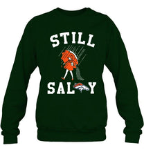 Load image into Gallery viewer, Still salty Denver Broncos fan shirt