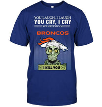 Load image into Gallery viewer, Achmed offend my Denver Broncos I kill you shirt