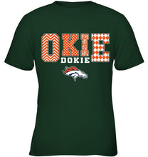 Load image into Gallery viewer, Okie dokie Denver Broncos fan shirt