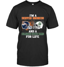 Load image into Gallery viewer, i'm a Denver Bronco and a Colorado State Ram for life shirt