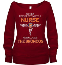 Load image into Gallery viewer, Never underestimate a nurse who loves the Broncos Denver Broncos fan shirt