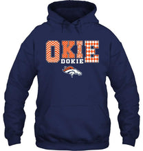 Load image into Gallery viewer, Okie dokie Denver Broncos fan shirt