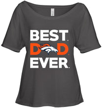 Load image into Gallery viewer, Best Denver Broncos dad ever shirt