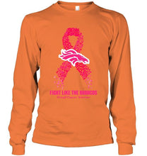 Load image into Gallery viewer, Denver Broncos fight like the Broncos br east cancer warrior shirt