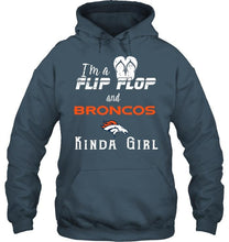 Load image into Gallery viewer, I'm a flip flop and Denver Broncos kinda girl shirt
