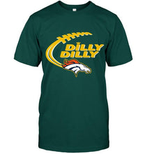 Load image into Gallery viewer, dilly dilly denver broncos shirt
