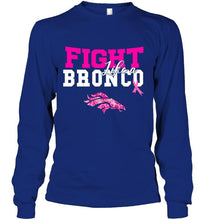 Load image into Gallery viewer, Fight like a Bronco Denver Broncos br east cancer support fan shirt